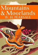 Collins New Naturalist Library 11 - Mountains and Moorlands (Collins New Naturalist Library, Book 11)