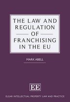 The Law and Regulation of Franchising in the EU
