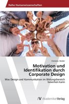 Motivation Und Identifikation Durch Corporate Design