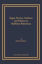 Sages, Stories, Authors, and Editors in Rabbinic Babylonia