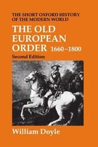 Short Oxford History of the Modern World-The Old European Order 1660-1800