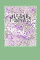Oh No, Another E-mail Story about Religion, Volume 2