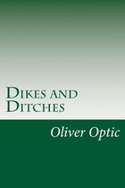 Dikes and Ditches