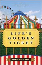 Lifes Golden Ticket