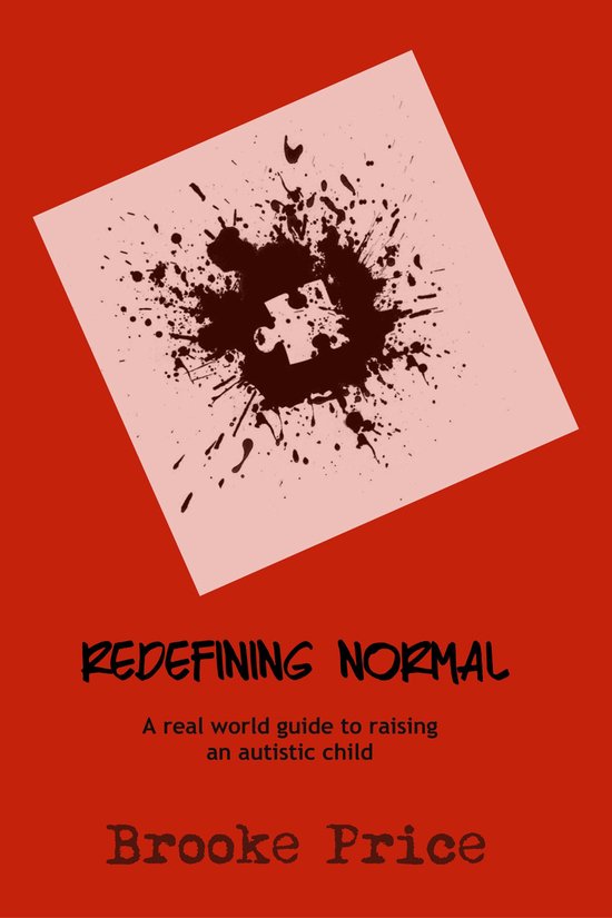 Redefining Normal: A Real World Guide to Raising an Autistic ... - cover