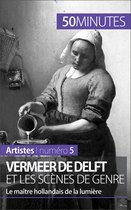 Artistes 5 - Vermeer de Delft et les scènes de genre