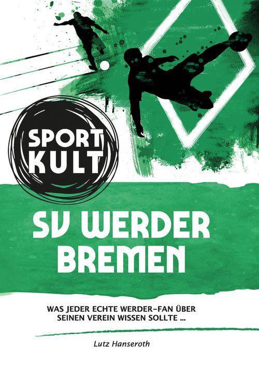 SV Werder Bremen - Fußballkult - Lutz Hanseroth
