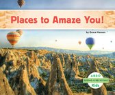 Seeing is Believing - Places to Amaze You!