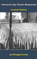 Heavenly Day Dream Bedspread Vintage Crochet Pattern