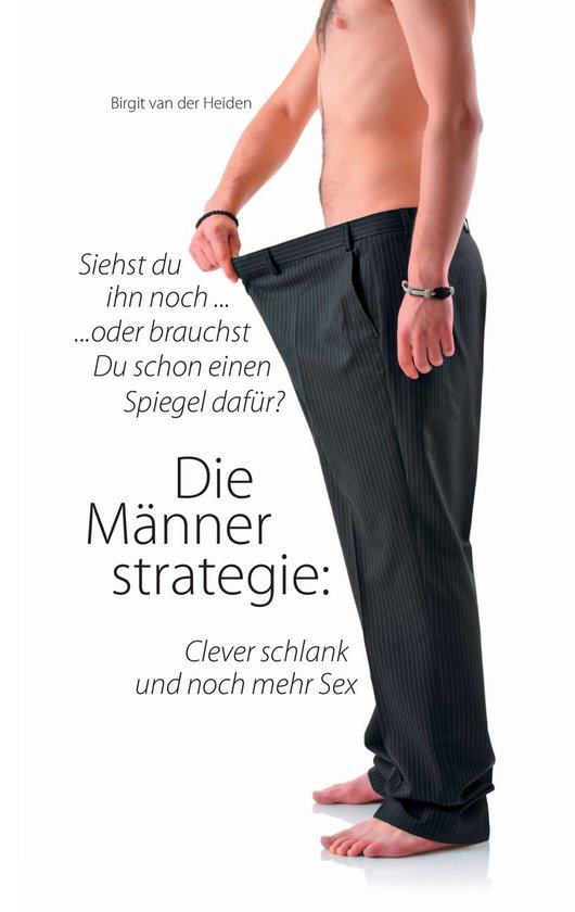 Die Männerstrategie: Clever schlank und noch mehr Sex - cover