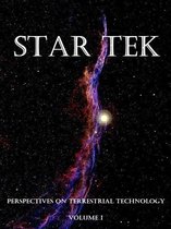 Star Tek: Perspectives on Terrestrial Technology - Volume One