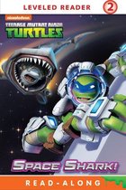 Teenage Mutant Ninja Turtles - Space Shark! (Teenage Mutant Ninja Turtles)