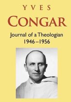 Congar: Journal of a Theologian 1946-1956