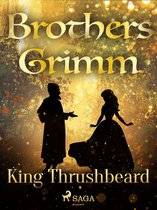 Grimm's Fairy Tales 52 - King Thrushbeard