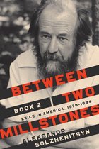 The Center for Ethics and Culture Solzhenitsyn Series 2 - Between Two Millstones, Book 2