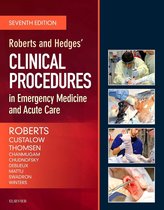 Roberts and Hedges’ Clinical Procedures in Emergency Medicine and Acute Care E-Book
