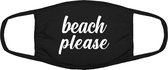 Beach Please mondkapje | strand | vakantie | bitch | grappig | gezichtsmasker | bescherming | bedrukt | logo | Zwart mondmasker van katoen, uitwasbaar & herbruikbaar. Geschikt voor