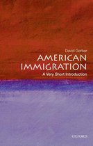 Very Short Introductions - American Immigration: A Very Short Introduction