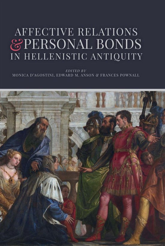 Affective Relations and Personal Bonds in Hellenistic Antiqu ... - cover