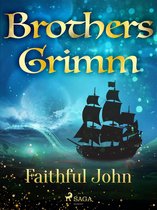 Grimm's Fairy Tales 6 - Faithful John