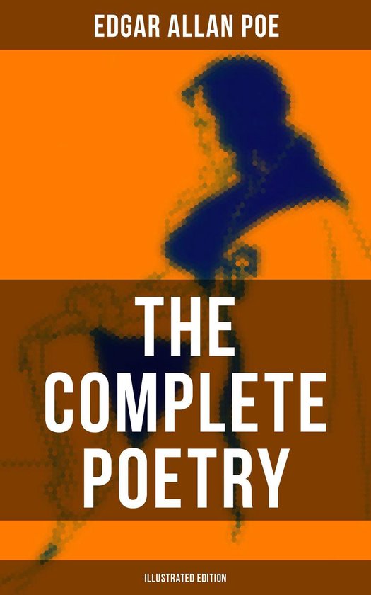 The Complete Poetry of Edgar Allan Poe (Illustrated Edition) - cover