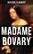 MADAME BOVARY, Psychological Novel from the prolific French writer, known for Salammbô, Sentimental Education, Bouvard et Pécuchet, Three Tales, November - Gustave Flaubert