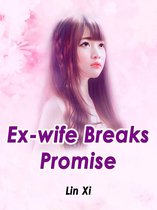 Volume 3 3 - Ex-wife Breaks Promise