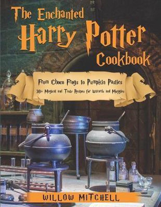 The Enchanted Harry Potter Cookbook