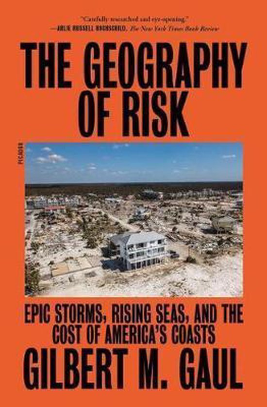 The Geography of Risk Epic Storms, Rising Seas, and the Cost ... - cover