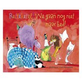 Boek cover Retteketet We Gaan Nog Niet Naar Bed van Harmen van Straaten (Hardcover)