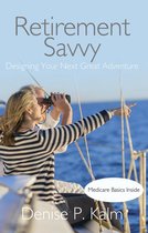 The Savvy Life - Retirement Savvy: Designing Your Next Great Adventure