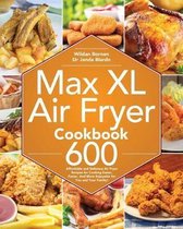 Max XL Air Fryer Cookbook