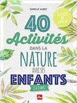 40 ACTIVITES DANS LA NATURE AV