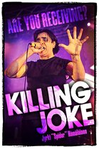 Killing Joke: Are You Receiving?