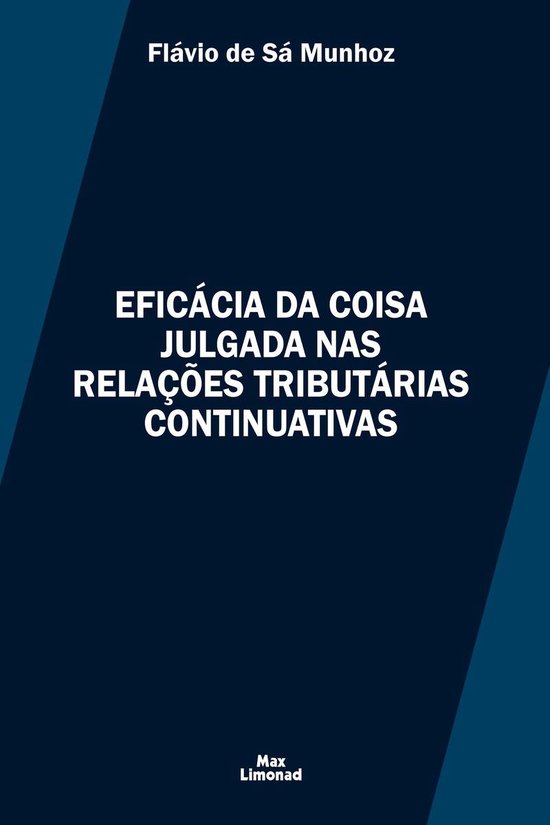 Eficácia da Coisa Julgada nas Relações Tributárias Conti ... - cover