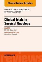 The Clinics: Surgery Volume 26-4 - Clinical Trials in Surgical Oncology, An Issue of Surgical Oncology Clinics of North America