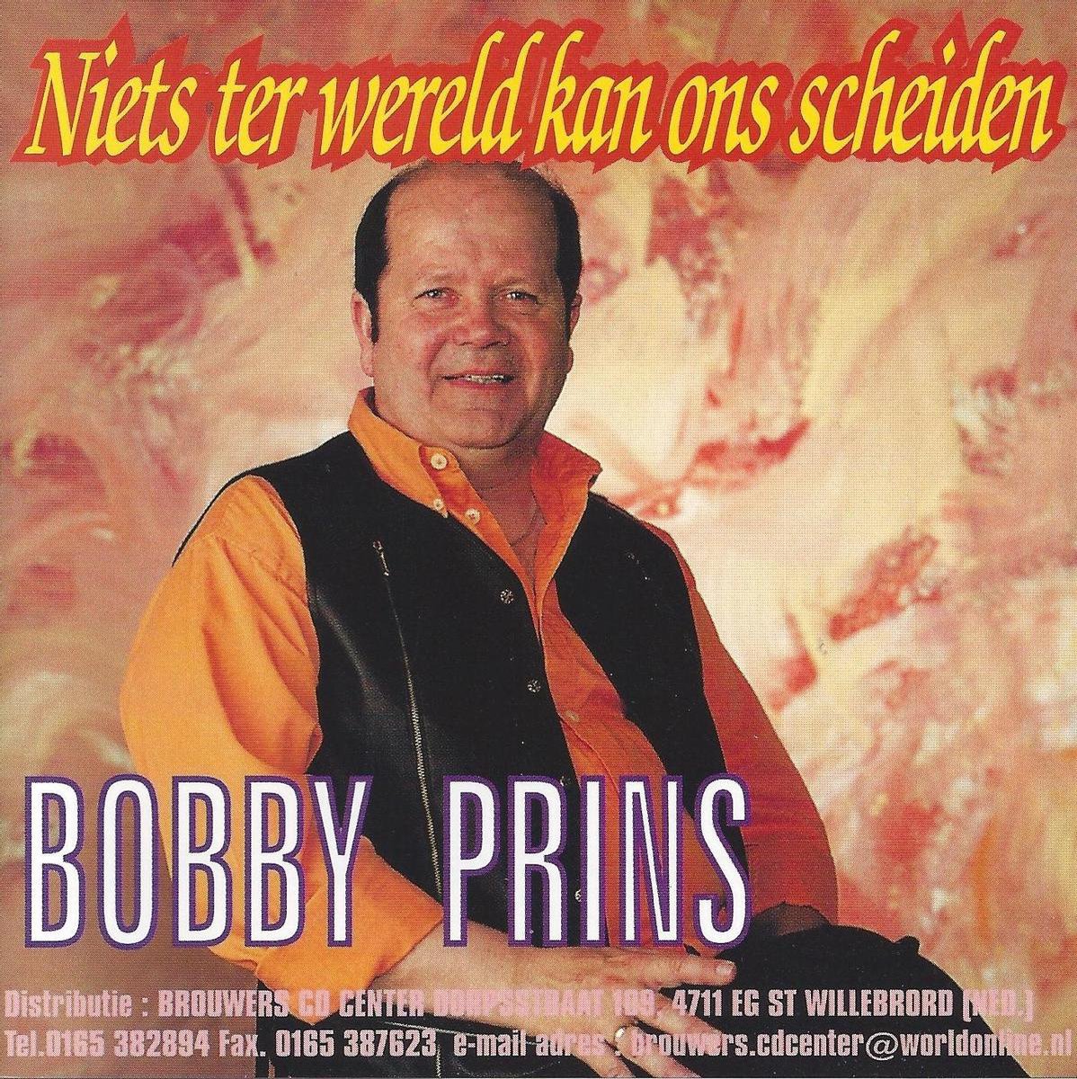 Bobby Prins - Niets Ter Wereld Kan Ons Scheiden