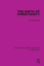 Routledge Library Editions: Christianity - The Birth of Christianity