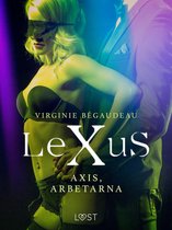 LeXus - LeXuS: Axis, Arbetarna - erotisk dystopi