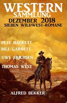 Western Sammlung Dezember 2018 - Sieben Wildwest-Romane