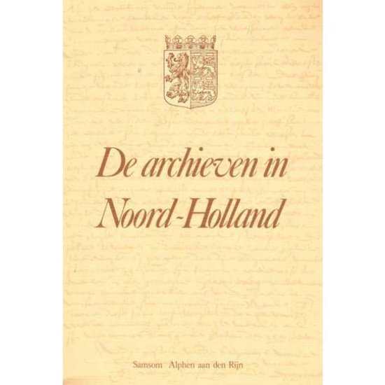 De archieven in Noord-Holland Deel VII