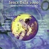 Space Daze 2000: The History & Mystery Of...