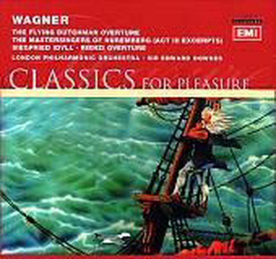 Wagner: The Flying Dutchman Overture; The Mastersingers of Nuremberg (Act 3 Excerpts); Siegfried Idyll; Rienzi