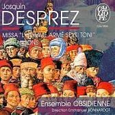 Josquin Desprez: Missa "L'Homme Armé Sexti Toni" & Chansons
