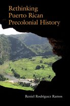 Caribbean Archaeology and Ethnohistory - Rethinking Puerto Rican Precolonial History