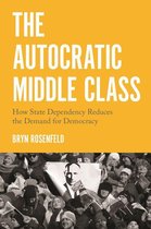Princeton Studies in Political Behavior 11 - The Autocratic Middle Class