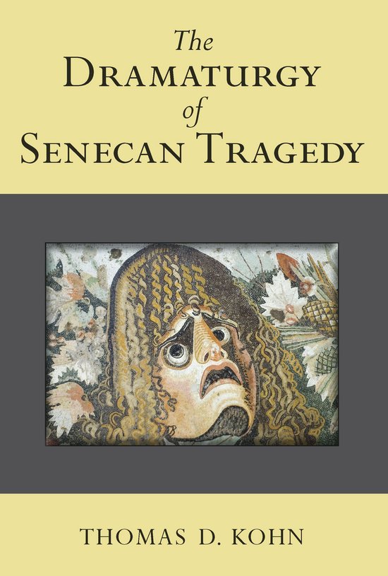 The Dramaturgy of Senecan Tragedy - cover