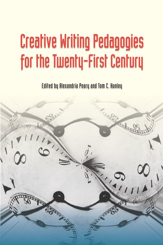 Creative Writing Pedagogies for the Twenty-First Century - cover