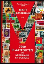 Gebruikt, Mast catalogus 2017 met 7900 plaatfouten op postzegels van Nederland en de Overzeese Gebiedsdelen. tweedehands  Nederland