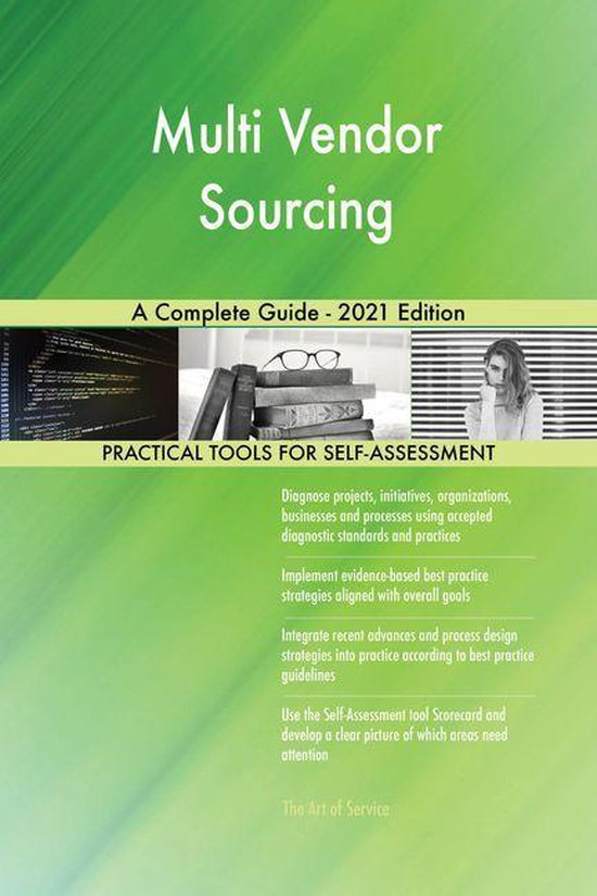 Multi Vendor Sourcing A Complete Guide - 2021 Edition